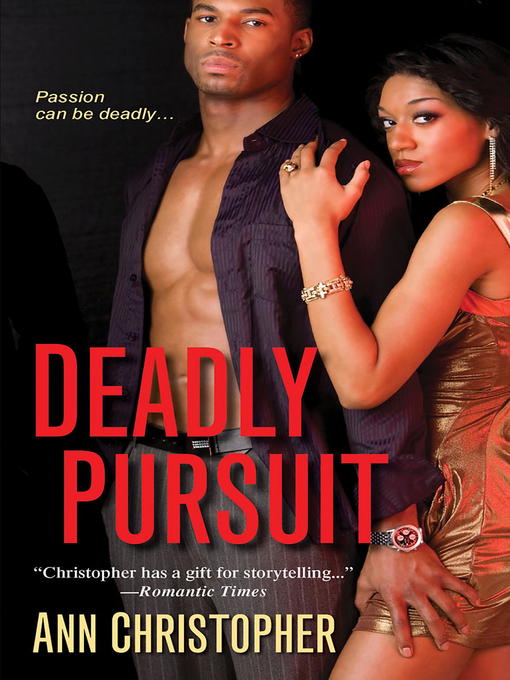 Title details for Deadly Pursuit by Ann Christopher - Available